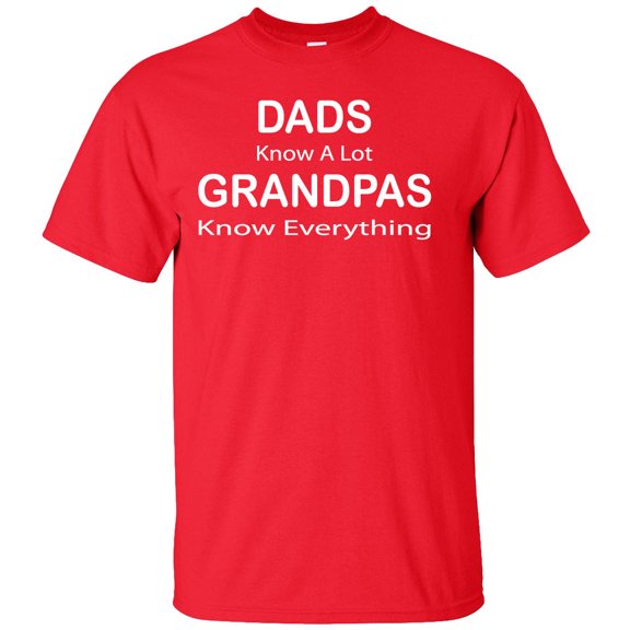 Dads Know A Lot Grandpas Know Everything Adult T-Shirt