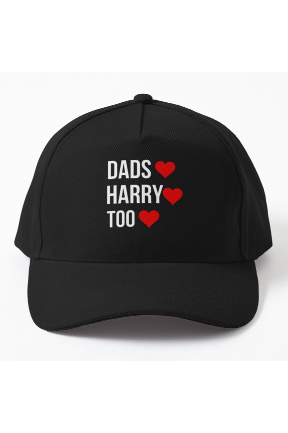 Dads Love Harry Too Baseball Hat, Father Appreciation Statement Design Cap, Everyday Classic Style