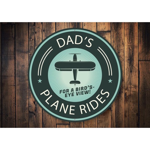 Dads Plane Rides Dad Pilot Plane Rides With Dad Airport Decor Man Cave Sign Aviator Planes Decor For Terminals- Metal Round SignSize: 12 x 12 inch