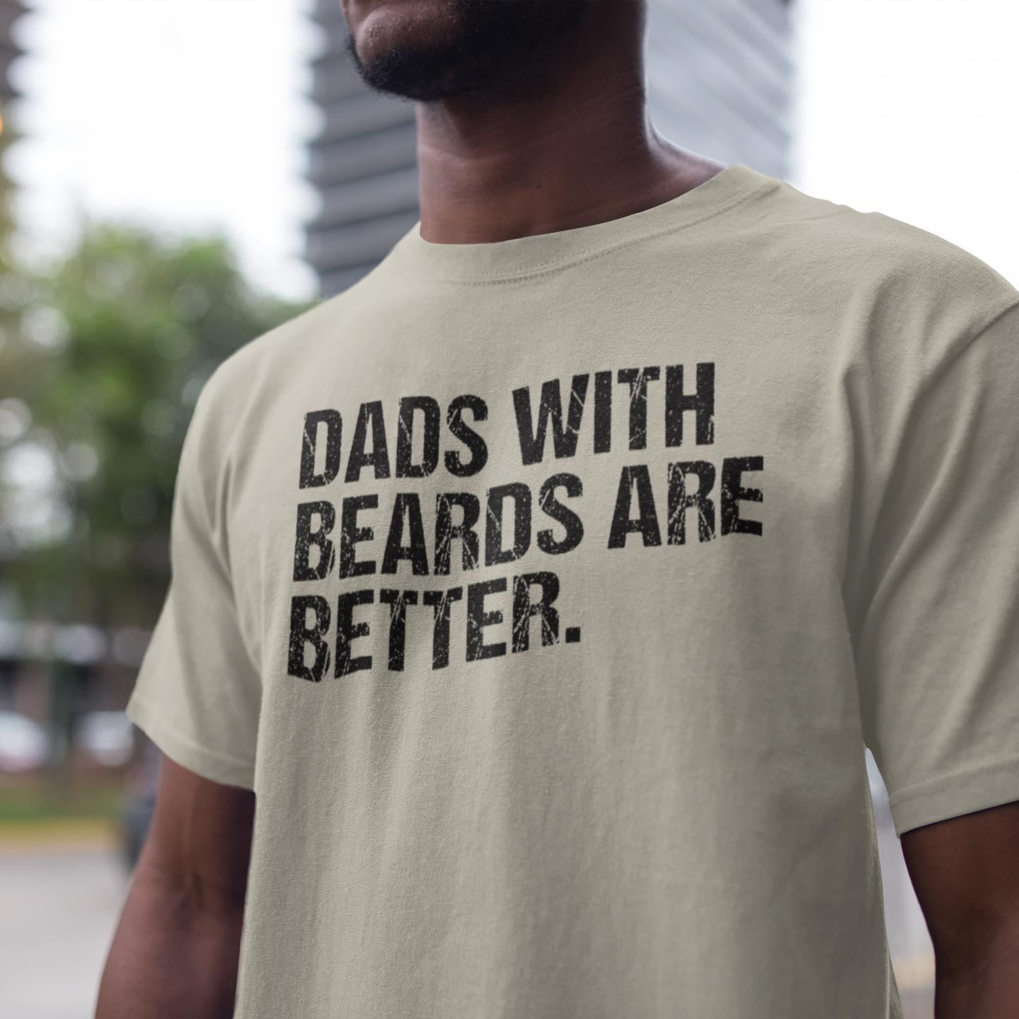 Dads With Beards Are Better Funny Dad Fathers Day Gift Cool Dad Club ...