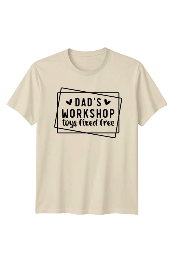 Dads Workshop Toys Fixed Free T-Shirt All Size S-5XL