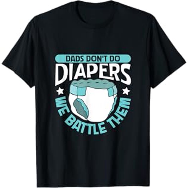 Dads fight diapers baby diapering TShirt