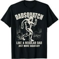 thumbnail image 1 of Dadsquatch Shirt Bigfoot Dad Like a Regular Dad Squatchy T-Shirt TShirt, 1 of 4