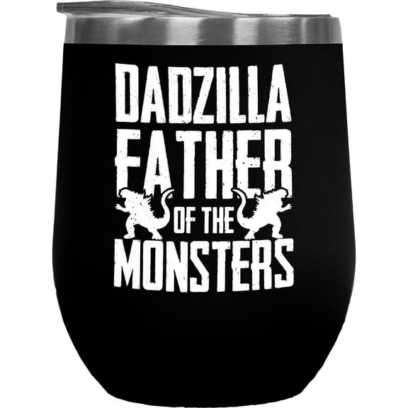 Dadzilla Father of the Monsters - Funny Birthday or Father's Day, Black 12oz Wine Tumbler