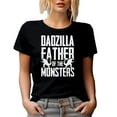 thumbnail image 1 of Dadzilla Father of the Monsters - Funny Birthday or Father's Day, Black T-Shirt, Small, 1 of 5