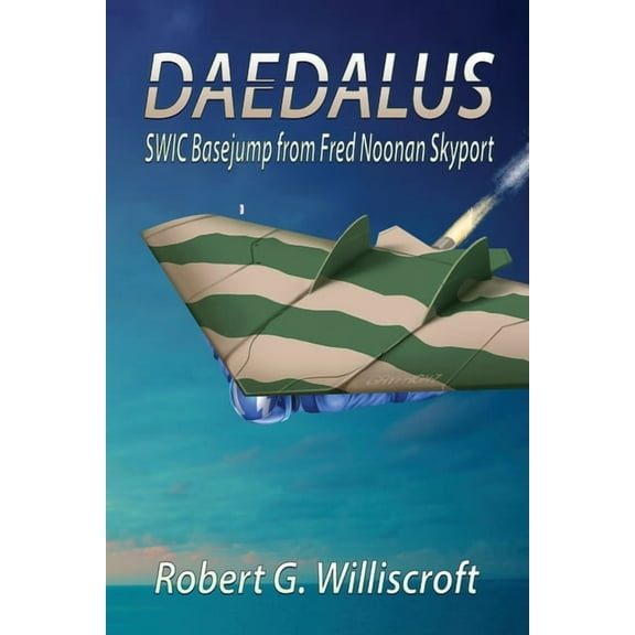 Daedalus: SWIC Basejump from Fred Noonan Skyport, (Paperback)