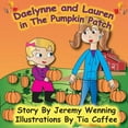 thumbnail image 1 of Daelynne &amp; Lauren In The Pumpkin Patch, (Paperback), 1 of 1