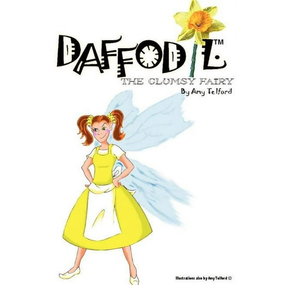 Daffodil: The Clumsy Fairy, (Paperback)