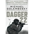 thumbnail image 1 of Dagger 22 : U.S. Marine Corps Special Operations in Bala Murghab, Afghanistan (Paperback), 1 of 1