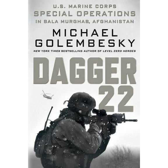 Dagger 22 : U.S. Marine Corps Special Operations in Bala Murghab, Afghanistan (Paperback)