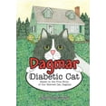 thumbnail image 1 of Dagmar the Diabetic Cat: Based on the True Story of Our Beloved Cat, Dagmar, (Paperback), 1 of 1