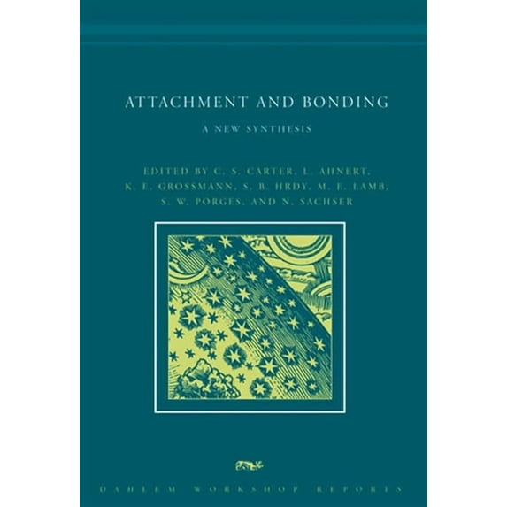 Dahlem Workshop Reports Attachment and Bonding: A New Synthesis, (Paperback)