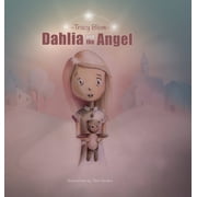 Dahlia and the Angel, Hardcover