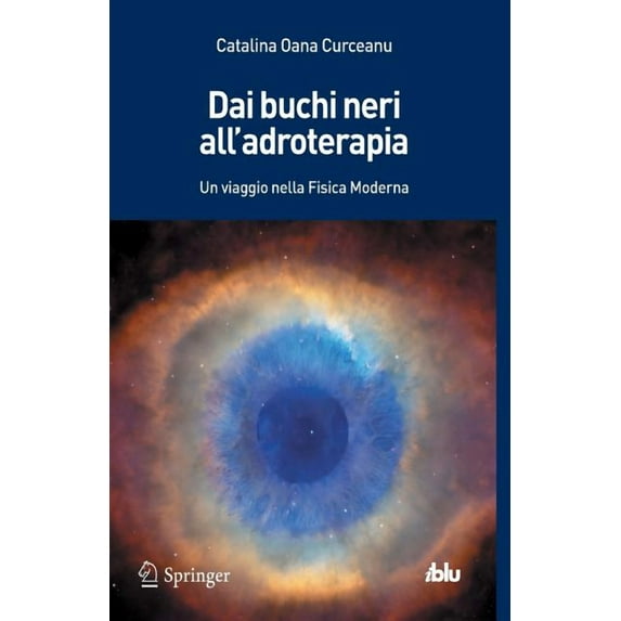 Dai Buchi Neri All'adroterapia: Un Viaggio Nella Fisica Moderna