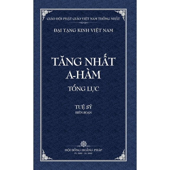 Dai Tang Kinh Viet Nam Thanh Van Tang: Tang Nhat A-ham Tong Luc - Bia Cung, (Hardcover)