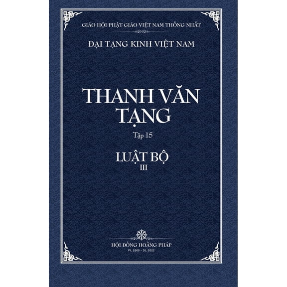 Dai Tang Kinh Viet Nam Thanh Van Tang, Tap 15: Luat Tu Phan, Quyen 3 - Bia Cung, (Hardcover)
