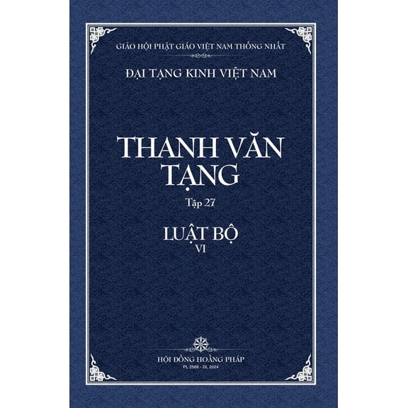 Dai Tang Kinh Viet Nam Thanh Van Tang, Tap 27: Luat Ngu Phan, Quyen 1 Bia Cung, (Hardcover)