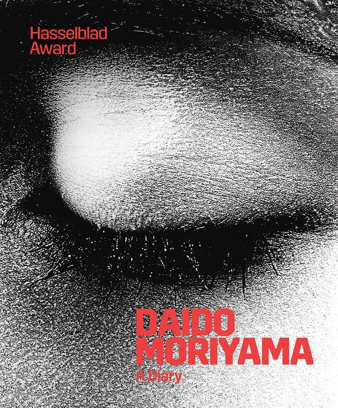 珍しい  Daido Moriyama: A Diary : Hasselblad Award 2019 (Hardcover アート・デザイン・音楽