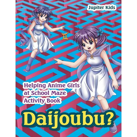 Daijoubu? Helping Anime Girls at School Maze Activity Book, (Paperback)