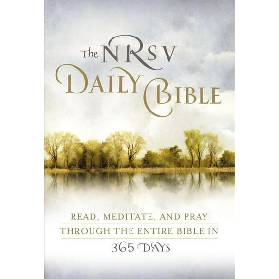 NRSV, The Daily Bible, Paperback: Read, Meditate, and Pray Through the Entire Bible in 365 Days