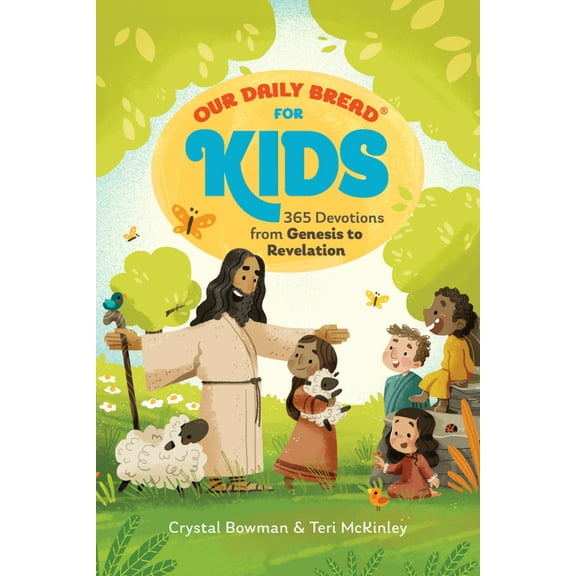 Our Daily Bread for Kids Our Daily Bread for Kids: 365 Devotions from Genesis to Revelation, Volume 2 (a Children's Daily Devotional for Girls an, (Hardcover)