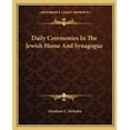 thumbnail image 1 of Daily Ceremonies In The Jewish Home And Synagogue (Paperback), 1 of 1