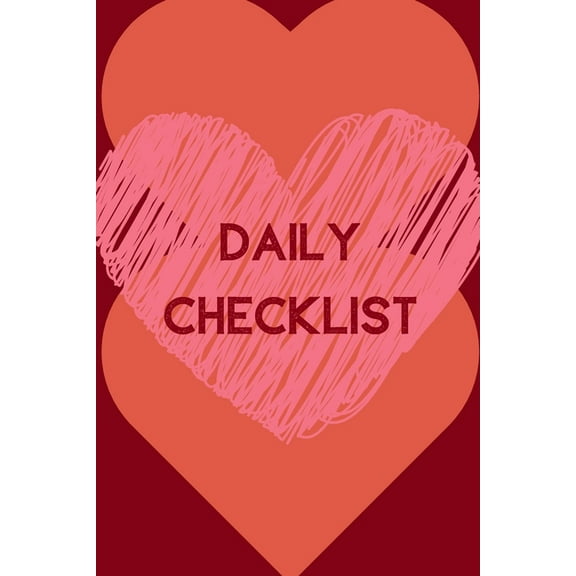 Daily Checklist (6x9inch): Daily Jobs List; Daily Checklist for Organisation; Positive Quotes; Positive Thinking; Love Yourself First; Love Yourself Answer; 6x9inch (Paperback)