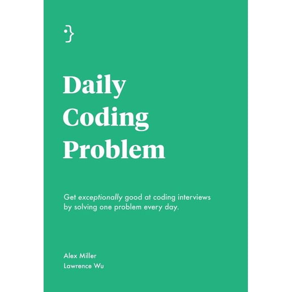 Pre-Owned Daily Coding Problem : Get exceptionally good at coding interviews by solving one problem every day