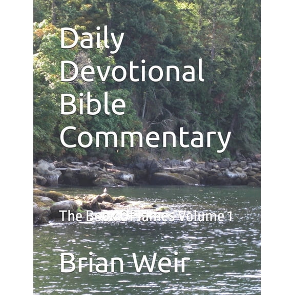 Daily Devotional Bible Commentary: The Book Of James Volume 1, (Paperback)