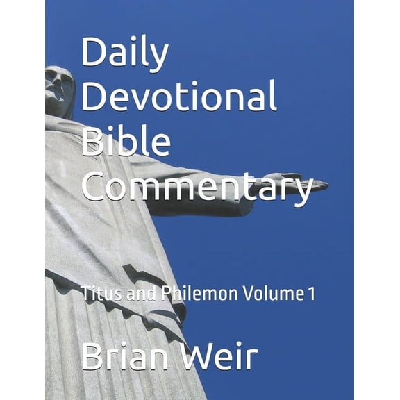 Daily Devotional Bible Commentary: Titus and Philemon Volume 1, (Paperback)