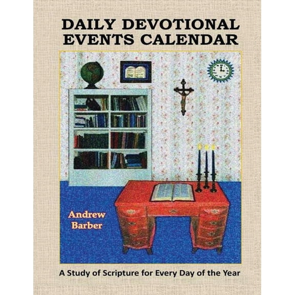 Daily Devotional Events Calendar: A Study of Scripture for Every Day of the Year, (Paperback)