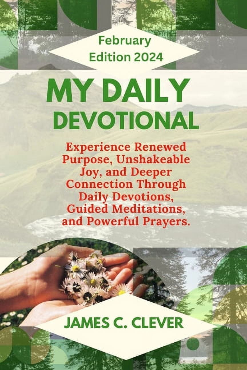 My Daily Devotional February Edition 2024: Experience Purpose, Unshakeable Joy, and Deeper Connection Through Da, (Paperback)