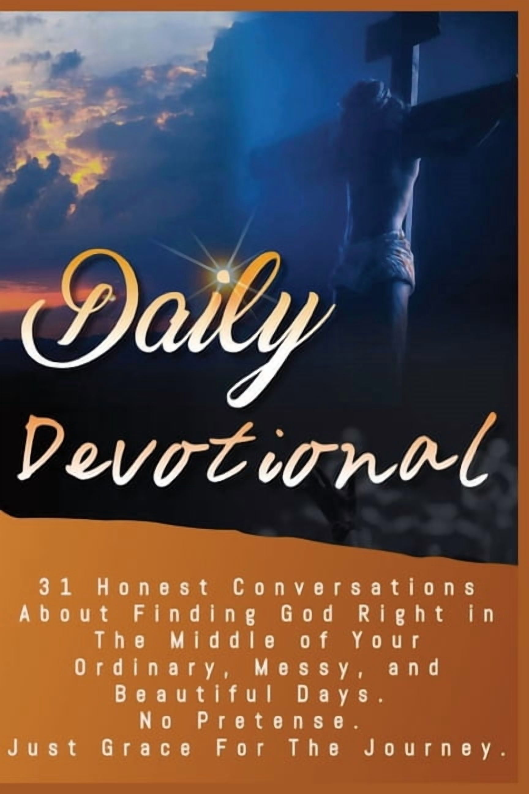 Daily Devotional: Inside, you'll discover grace for guilt, strength in weakness, and the peace of God's presence right w, (Paperback)