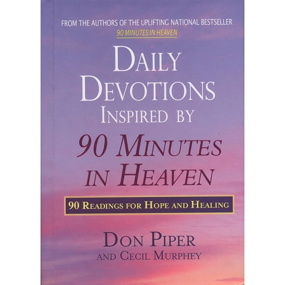 Pre-Owned Daily Devotions Inspired by 90 Minutes in Heaven : 90 Readings for Hope and Healing