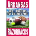 thumbnail image 1 of Pre-Owned Daily Devotions for Die-Hard Fans Arkansas Razorbacks (Paperback) 0984637745 9780984637744, 1 of 1