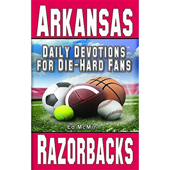 Pre-Owned Daily Devotions for Die-Hard Fans Arkansas Razorbacks (Paperback) 0984637745 9780984637744