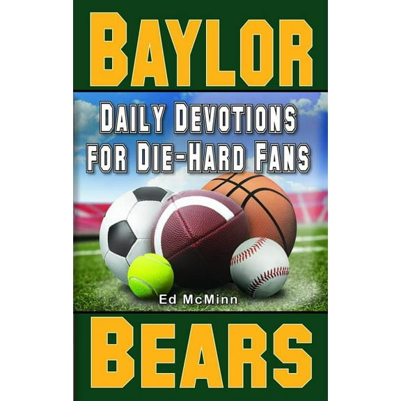 Daily Devotions for Die-Hard Fans Baylor Bears: -, (Paperback)