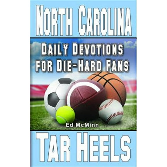 Daily Devotions for Die-Hard Fans North Carolina Tar Heels (Paperback)