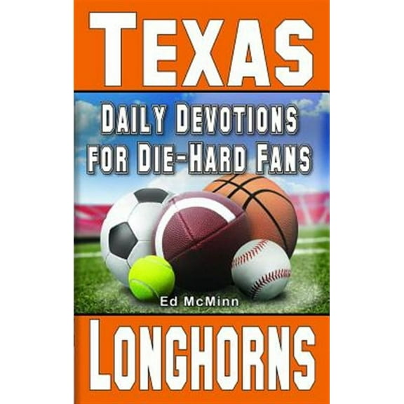 Daily Devotions for Die-Hard Fans Texas Longhorns