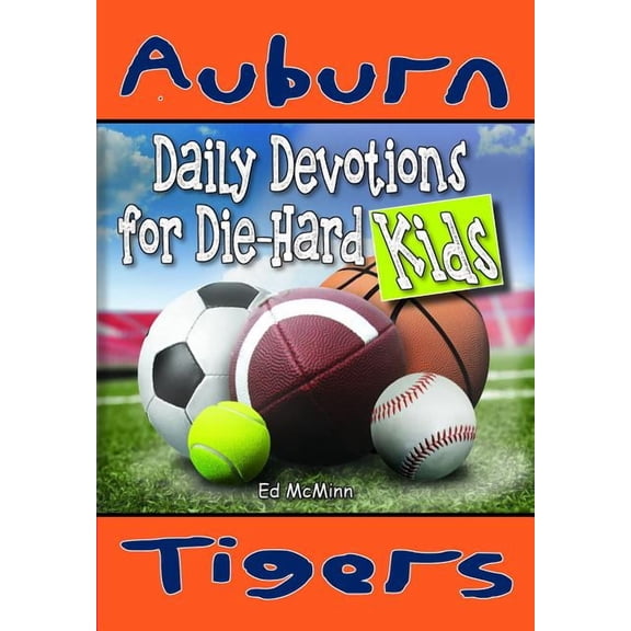 Daily Devotions for Die-Hard Kids Auburn Tigers, (Paperback)