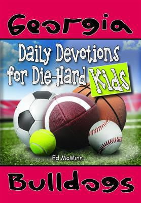 Pre-Owned Daily Devotions for Die-Hard Kids Georgia Bulldogs (Paperback) 0990488241 9780990488248