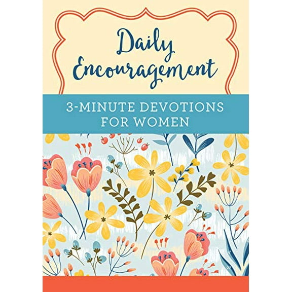 Pre-Owned Daily Encouragement: 3-Minute Devotions for Women: A 365-Day Devotional (Paperback) 1643525050 9781643525051