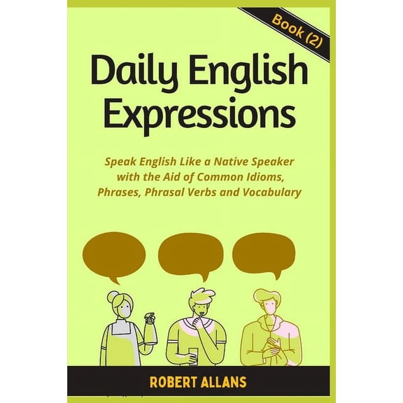 Daily English Daily English Expressions (book - 2): Speak English Like a Native, Book 2, (Paperback)