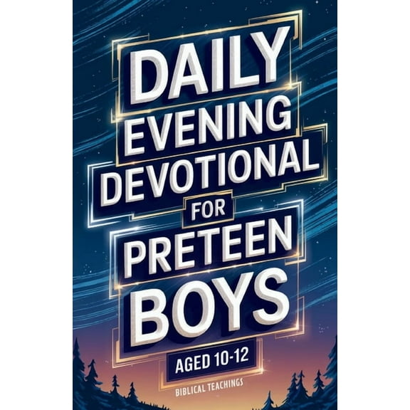 Daily Evening Devotional For Preteen Boys Aged 10-12: 5-Minute Devotions To End Your Day With Reflection, Bible Lessons,, (Paperback)