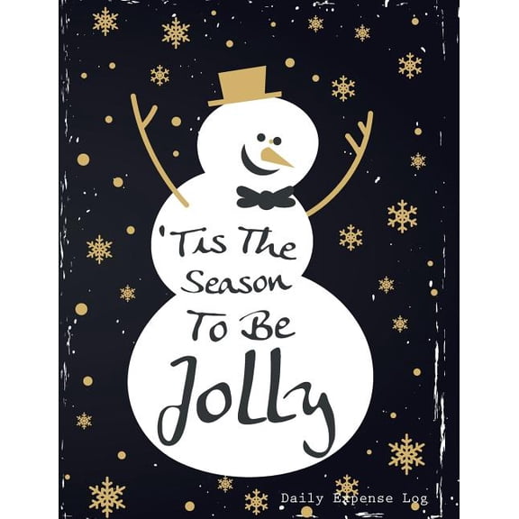 Daily Expense Log: Tis The Season To Be Jolly: Business Expense Ledger (Paperback)