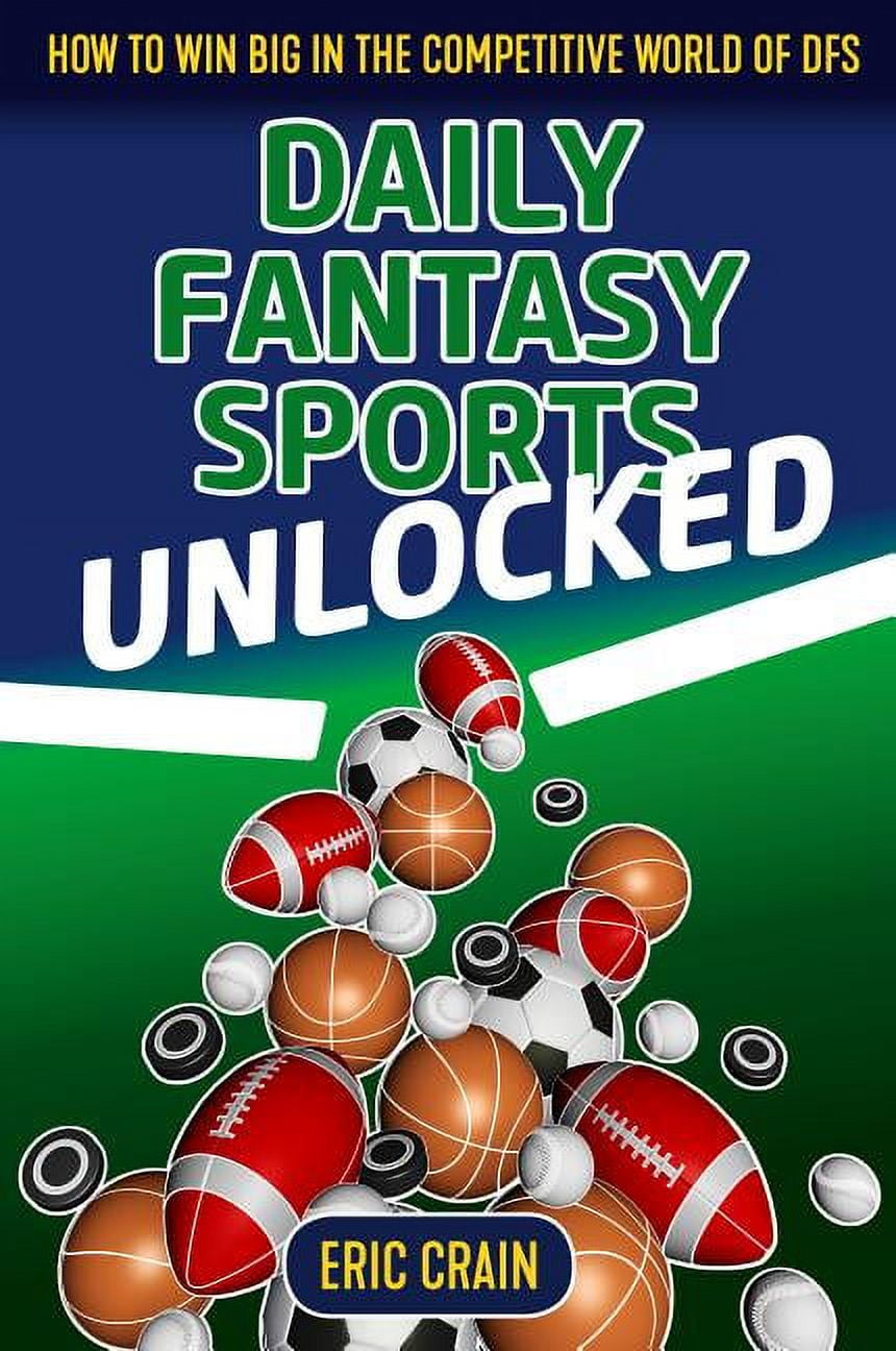 Daily Fantasy Sports Unlocked How to Win Big in the Competitive World