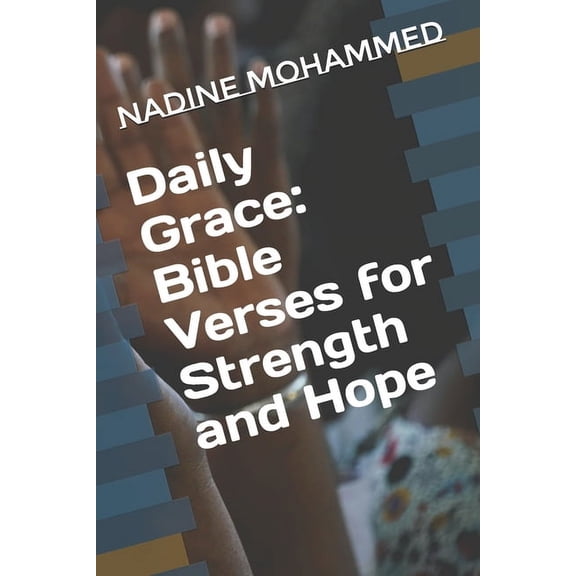 Daily Grace: Bible Verses for Strength and Hope, (Paperback)