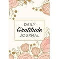 thumbnail image 1 of Daily Gratitude Journal: (Pink Flowers with Rectangle Callout) A 52-Week Guide to Becoming Grateful (Paperback), 1 of 1