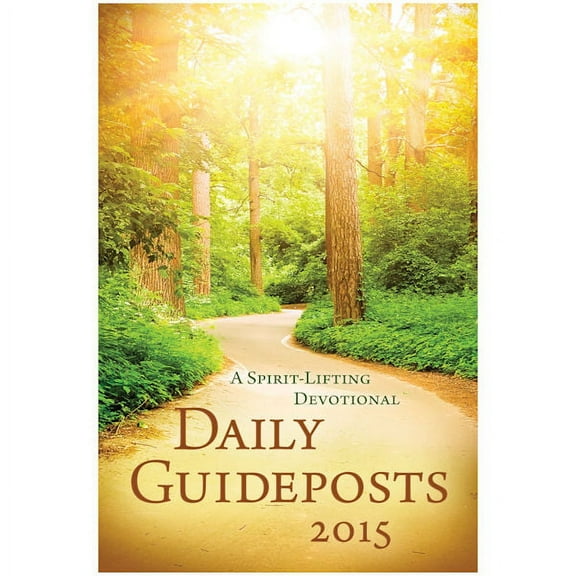 Daily Guideposts 2015: A Spirit-Lifting Devotional - Jacketed Hardcover