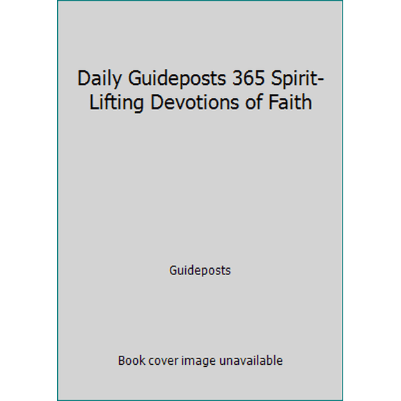 Pre-Owned Daily Guideposts 365 Spirit-Lifting Devotions of Faith (Paperback) 0824945247 9780824945244